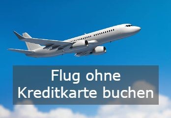 Flug ohne Kreditkarte buchen